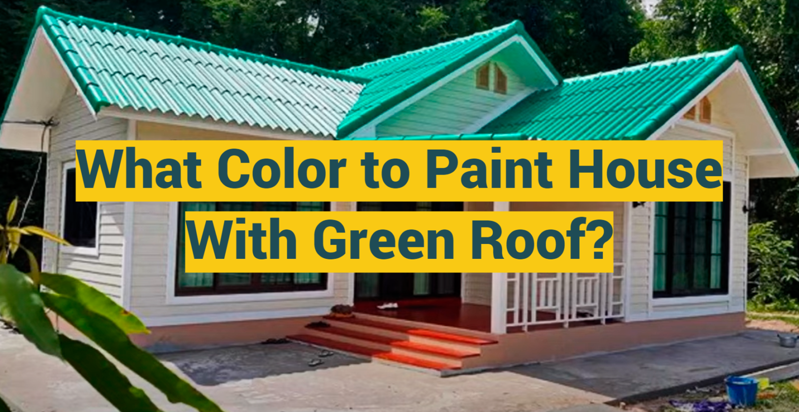 What Color to Paint House With Green Roof?
