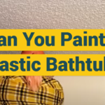 Can You Paint a Plastic Bathtub?