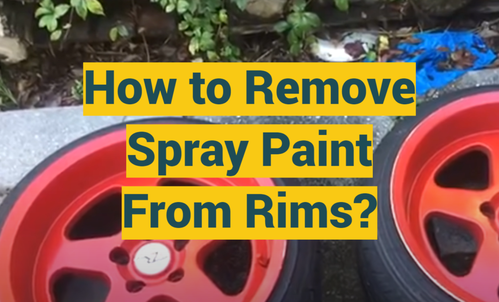 How to Remove Spray Paint From Rims? ProfyPainter