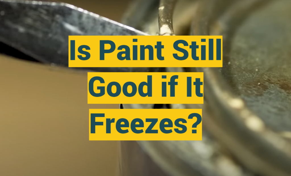 Is Paint Still Good if It Freezes? ProfyPainter