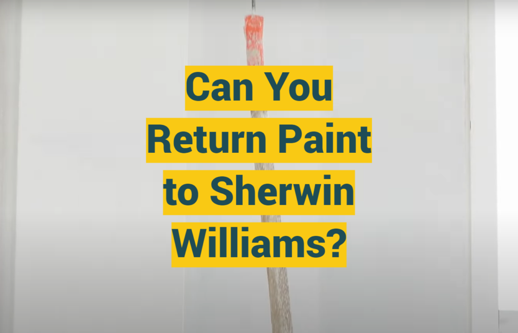 Can You Return Paint to Sherwin Williams? ProfyPainter