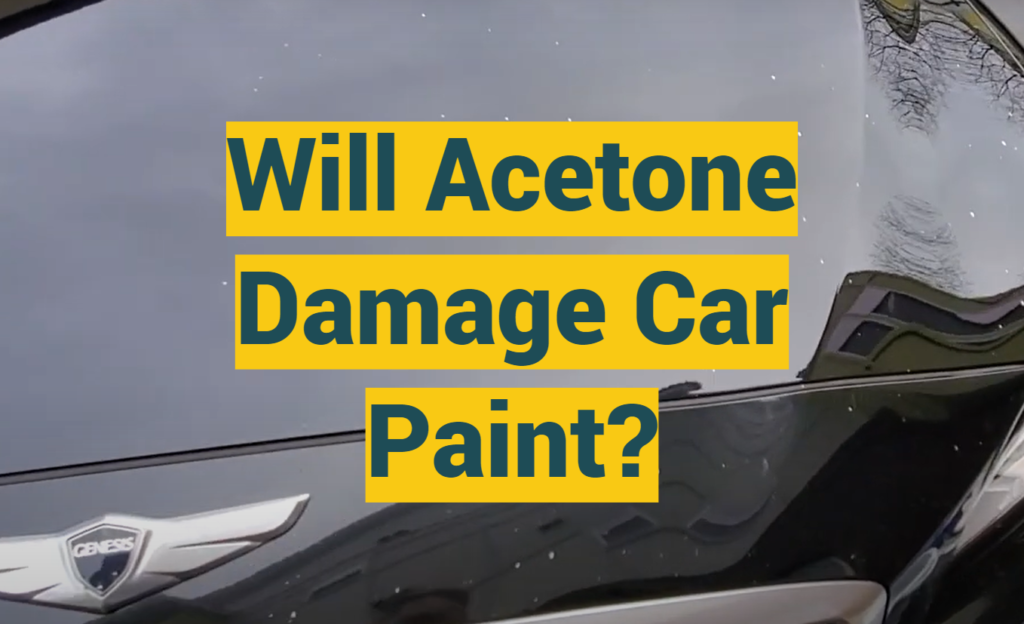 Will Acetone Damage Car Paint? ProfyPainter